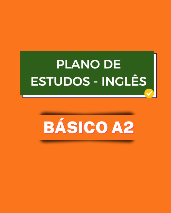 Plano de Estudos A2 - Curso de inglês básico