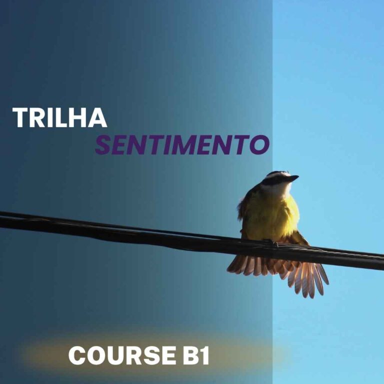 Curso Bem-Te-Vi B1 – Trilha Sentimento